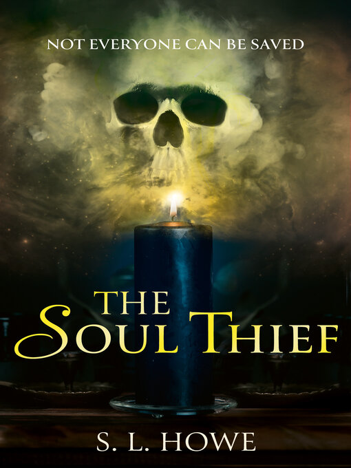 Title details for The Soul Thief by S L Howe - Available